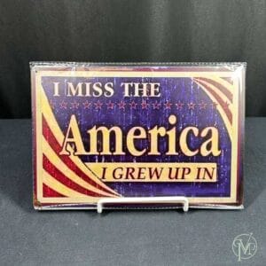 America Grew Up Sign